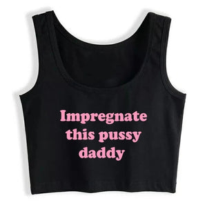 House Of Dasein Impregnate This Pussy Daddy Design Sugar Baby Slim Crop Top Erotic Clothing