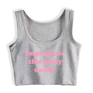 House Of Dasein Impregnate This Pussy Daddy Design Sugar Baby Slim Crop Top Erotic Clothing