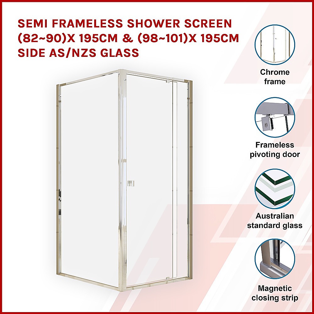 Semi Frameless Shower Screen (82~90)X 195Cm & (98~101)X Side As/Nzs Glass