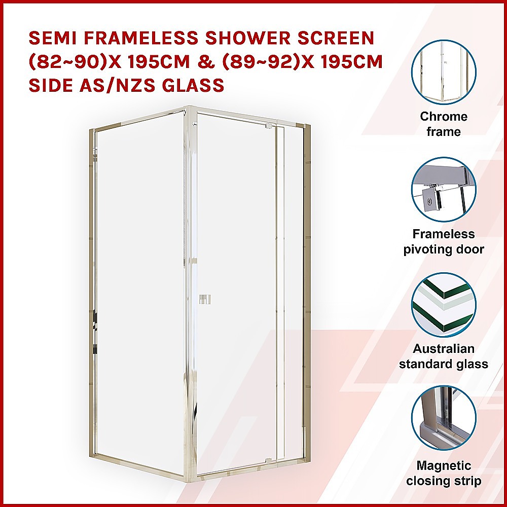 Semi Frameless Shower Screen (82~90)X 195Cm & (89~92)X Side As/Nzs Glass