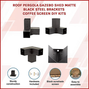 Roof Pergola Gazebo Shed Matte Black Steel Brackets And Coffee Screen Diy Kits